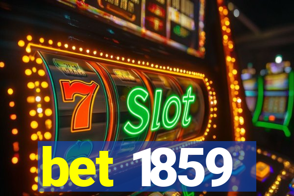 bet 1859